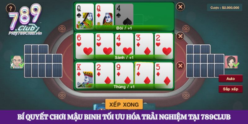 Bí quyết chơi mậu binh tối ưu hóa trải nghiệm tại 789club