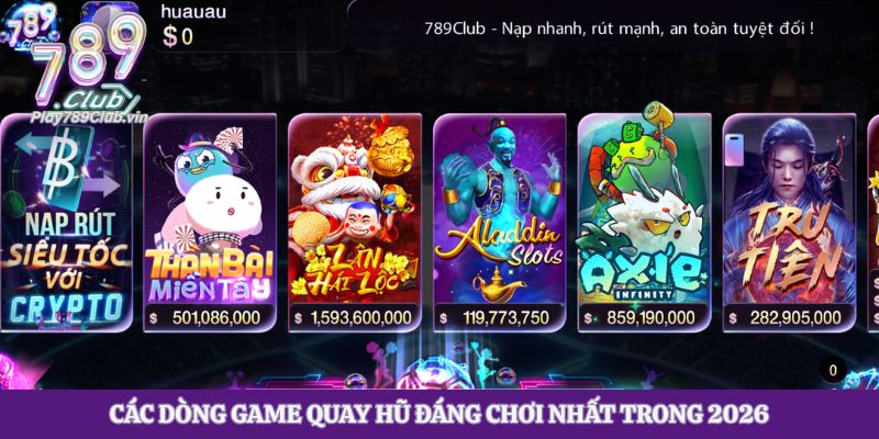Các dòng game quay hũ đáng chơi nhất trong 2026
