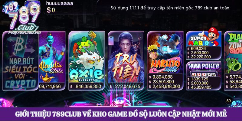 Giới thiệu 789club về kho game đồ sộ luôn cập nhật mới mẻ