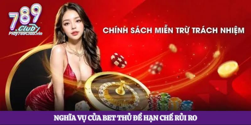 Nghĩa vụ của bet thủ để hạn chế rủi ro theo chính sách miễn trừ trách nhiệm