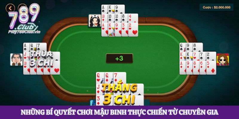 Những bí quyết chơi mậu binh thực chiến từ chuyên gia