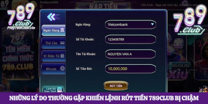 Những lý do thường gặp khiến lệnh rút tiền 789club bị chậm
