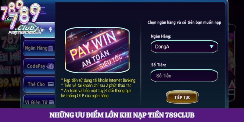 Những ưu điểm lớn khi nạp tiền 789club